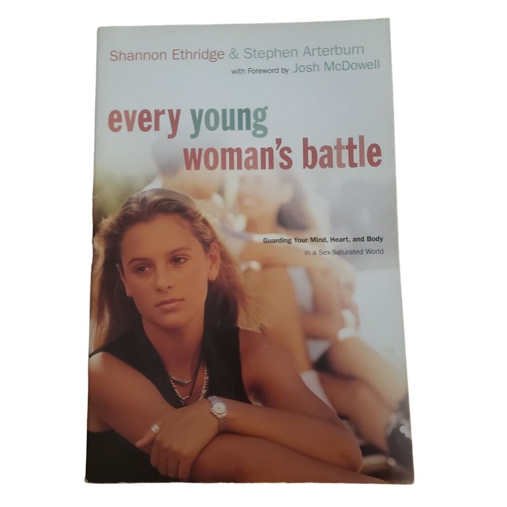 Every Young Woman's‎ Battle By Shannon Ethridge & Stephen Arterburn 2004
